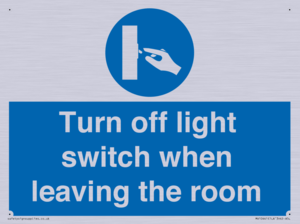 Turn off light switch when leaving the room
